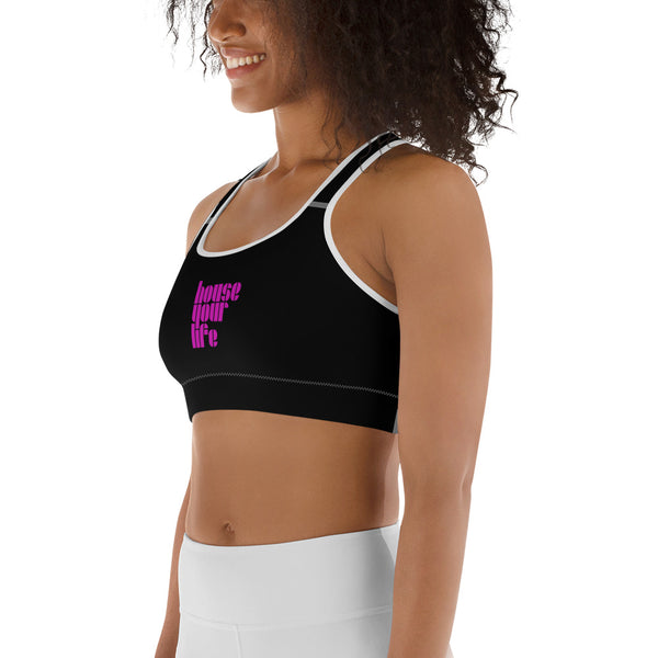 HOUSE YOUR LIFE SPORTS BRA