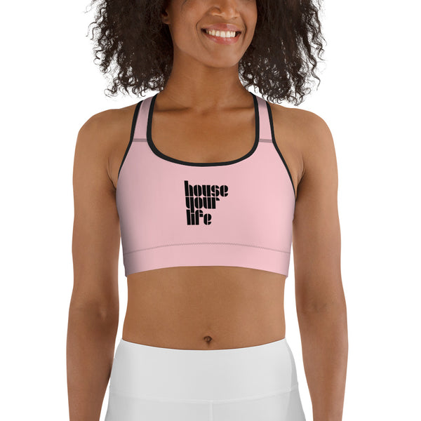 HOUSE YOUR LIFE SPORTS BRA
