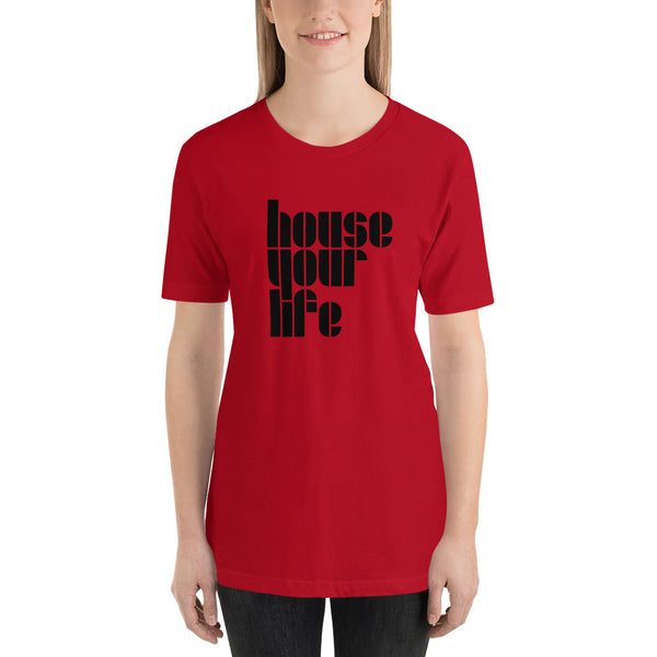 HOUSE YOUR LIFE TEE