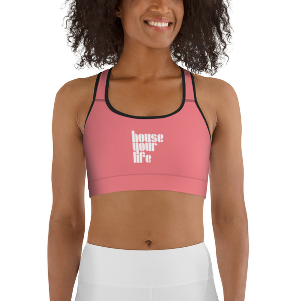 HOUSE YOUR LIFE SPORTS BRA