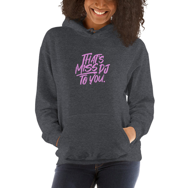 MISS DJ UNISEX HOODIE