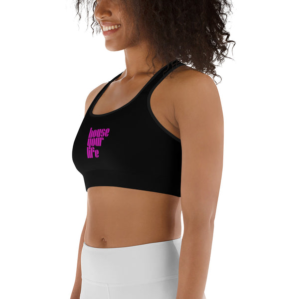 HOUSE YOUR LIFE SPORTS BRA