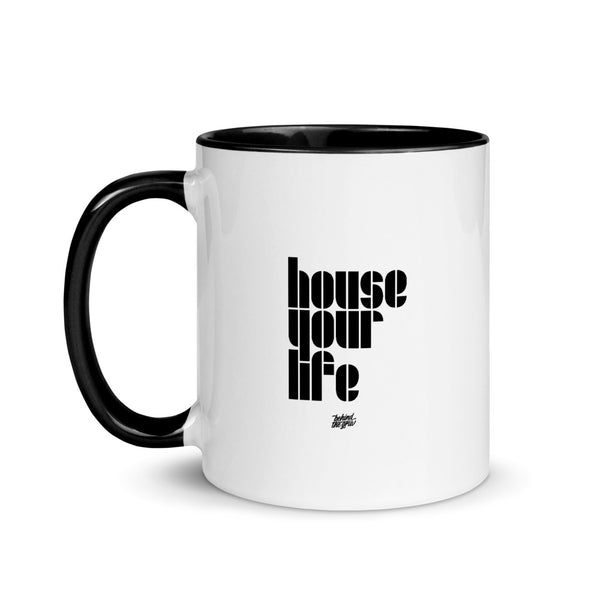 HOUSE YOUR LIFE COFFEE MUG