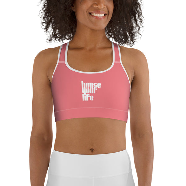 HOUSE YOUR LIFE SPORTS BRA