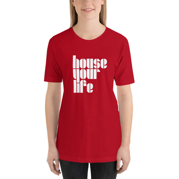 HOUSE YOUR LIFE TEE