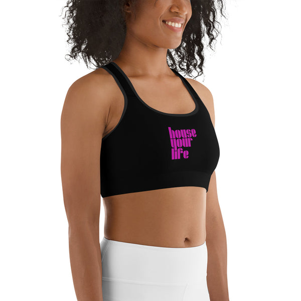 HOUSE YOUR LIFE SPORTS BRA