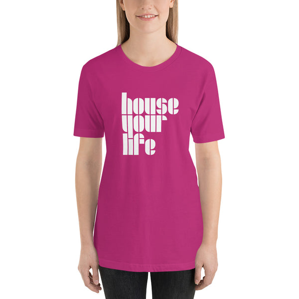 HOUSE YOUR LIFE TEE