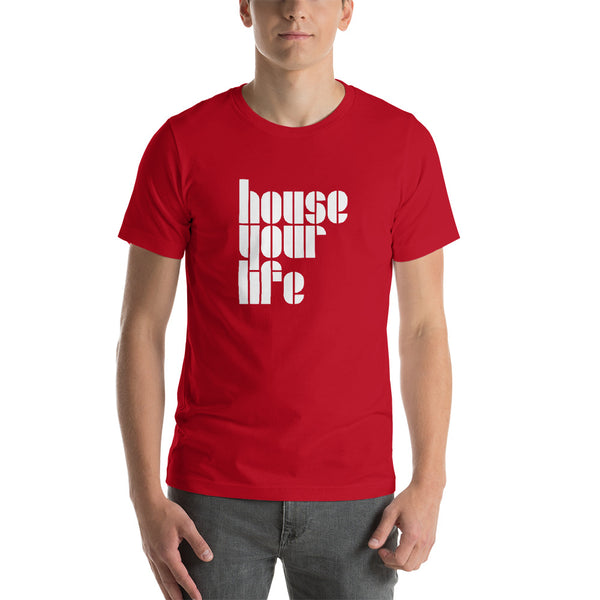 HOUSE YOUR LIFE TEE