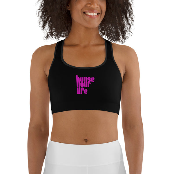 HOUSE YOUR LIFE SPORTS BRA