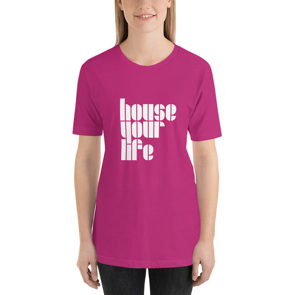 HOUSE YOUR LIFE TEE