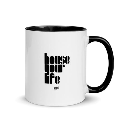 HOUSE YOUR LIFE COFFEE MUG